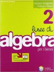 Linee di algebra. Per le Scuole superiori: 2