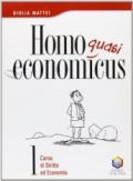 Homo quasi oeconomicus. Per le Scuole superiori: 1