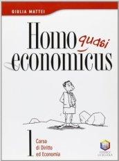 Homo quasi oeconomicus. Per le Scuole superiori: 1