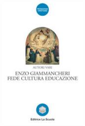 Enzo Giammancheri. Fede, cultura, educazione