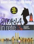 La storia in rete. Vol. 3B: Dal secondo dopoguerra ai giorni nostri. Per la Scuola media