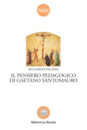 Pensiero pedagogico di Gaetano Santomauro (Il)