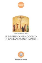 Pensiero pedagogico di Gaetano Santomauro (Il)