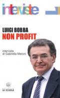 Non profit. Intervista di Gabriella Meroni