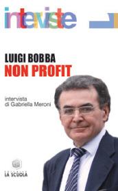 Non profit. Intervista di Gabriella Meroni