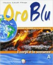 Oro blu. Tomo A: I corpi e le sostanza. Con espansione online. Per la Scuola media