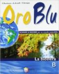 Oro blu. Tomo B: La biosfera. Con espansione online. Per la Scuola media