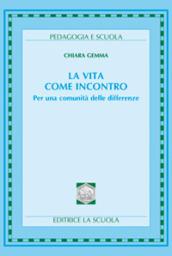La vita come incontro. Per una comunità delle differenze