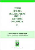 Annali di storia dell'educazione e delle istituzioni scolastiche (2008). 15.I beni culturali della scuola: conservazione e valorizzazione