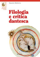 Filologia e critica dantesca. Per le Scuole superiori