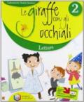 Le giraffe con gli occhiali. Laboratorio scuola insieme. Con espansione online. Per la 2ª classe elementare