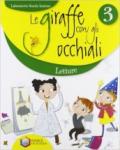 Le giraffe con gli occhiali. Laboratorio scuola insieme. Con espansione online. Per la 3ª classe elementare