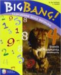 Big bang! L'esplosione delle discipline. Scienze, matematica. Con espansione online. Per la Scuola elementare. 1.