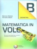 Matematica in volo. Geometria B. Per la Scuola media. Con espansione online