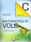 Matematica in volo. Geometria C. Per la Scuola media. Con espansione online