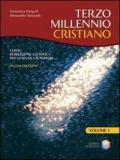 Terzo millennio cristiano. Per il biennio delle Scuole superiori. Con espansione online. Vol. 1