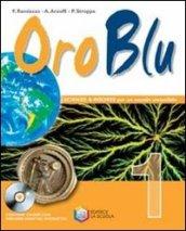 Oro blu. Con espansione online. Per la Scuola media. Con CD-ROM. 1.