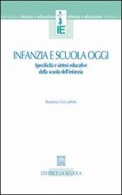 Infanzia e scuola oggi. Specificità e sintesi educative della scuola dell'infanzia