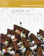 Vedere la storia. La civiltà medievale-Storia antica-Cittadinanza e Costituzione. Per la Scuola media. Con espansione online