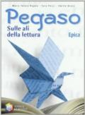 Pegaso. Epica. Per la Scuola media