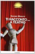 Ti racconto... a teatro