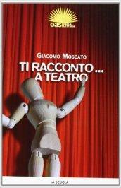 Ti racconto... a teatro