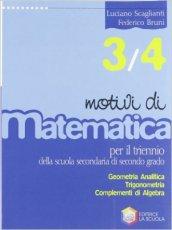 Motivi di matematica. Per la 3ª e la 4ª classe delle Scuole superiori: 1