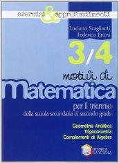 Motivi di matematica. Esercizi e approfondimenti. Vol. 3-4. Per le Scuole superiori