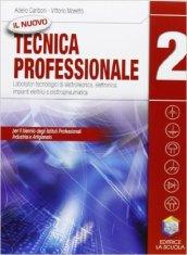 Il nuovo Tecnica professionale. Laboratori tecnologici di elettrotecnica, elettronica... Per gli Ist. professionali. Con espansione online