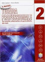 Il nuovo tecnica professionale. Test conscitivo-Schede storiche-Approfondimento-Data sheets. Per gli Ist. professionali per l'industria e l'artigianato