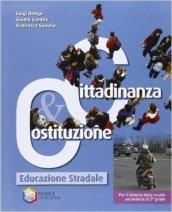 Cittadinanza & Costituzione. Con educazione stradale. Per le Scuole superiori