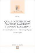 Quale conciliazione fra tempi lavorativi e impegni educativi? Giovani famiglie, lavoro e riflessione pedagogica