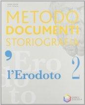 L'Erodoto. Metodo-Documenti-Storiografia. Ediz. riforma. Per le Scuole superiori. Con espansione online: 2