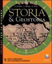 Storia & geostoria. Ediz. riforma. Per le Scuole superiori. Con espansione online: 1