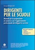 Dirigenti per le scuole. Manuale per la preparazione al concorso e per l'aggiornamento professionale dei dirigenti in servizio