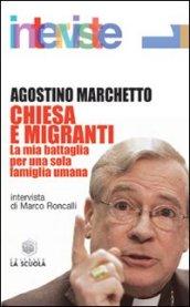 Chiesa e migranti. La mia battaglia per una sola famiglia umana