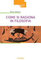 Come si ragiona in filosofia. E perché e come insegnare storia della filosofia