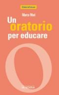 Un oratorio per educare