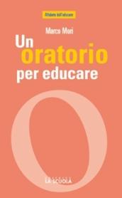 Un oratorio per educare