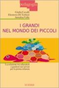 I grandi nel mondo dei piccoli. La relazione tra educatori e genitori nei servizi per la prima infanzia