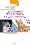 Letteratura per l'infanzia e l'adolescenza. Storia e critica pedagogica