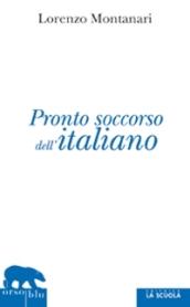 Pronto soccorso dell'italiano. Ortografia, punteggiatura, congiuntivo