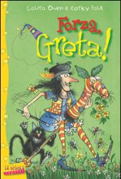 Forza, Greta! Greta la strega