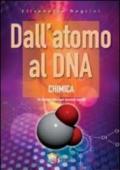 Dall'atomo al DNA. Chimica. Per le Scuole superiori. Con espansione online