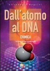 Dall'atomo al DNA. Chimica. Per le Scuole superiori. Con espansione online