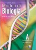 Moduli di biologia per la riforma. Tomo A: Fisiologia della cellula-basi della genetica. Per le Scuole superiori. Con espansione online