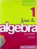 Linee di algebra. Corso di algebra. Per la riforma. Per il biennio del Liceo scientifico. Con espansione online: 1