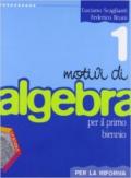 Motivi di algebra. Per la riforma. Per le Scuole superiori. Con espansione online: 1