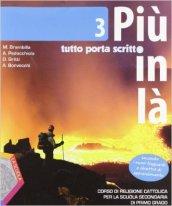 Più in là. Tutto porta scritto. Per la Scuola media. Con espansione online