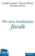 Per una rivoluzione fiscale: Un'imposta sul reddito per il XXI secolo (Orso Blu Vol. 9)